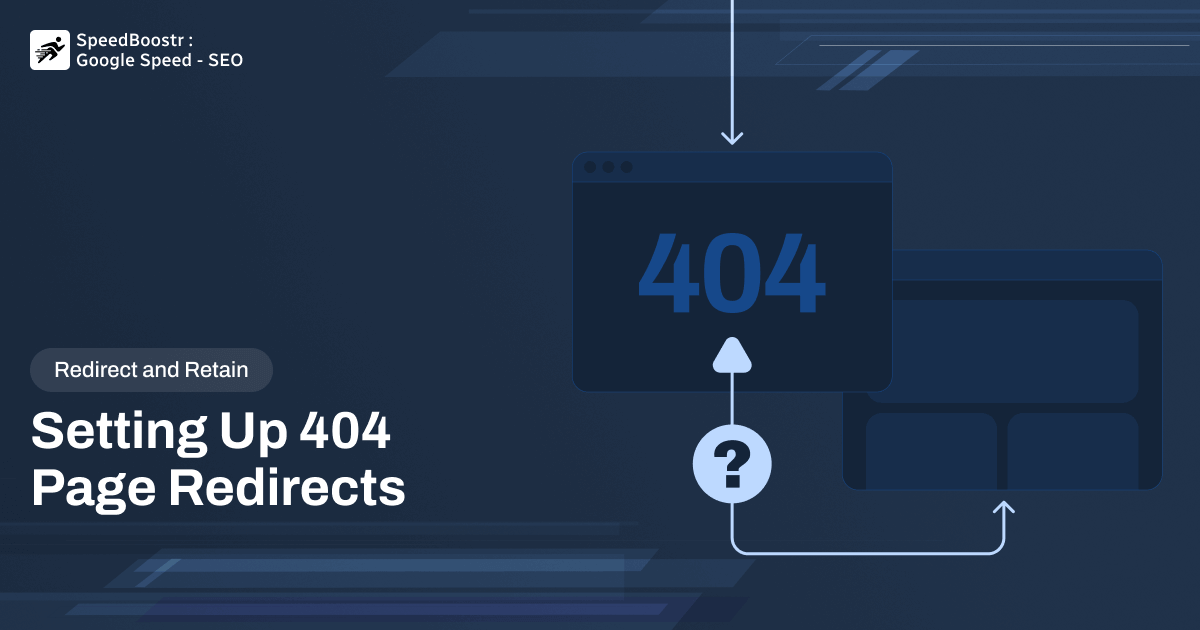 404 page redirects setup for improved website traffic retention